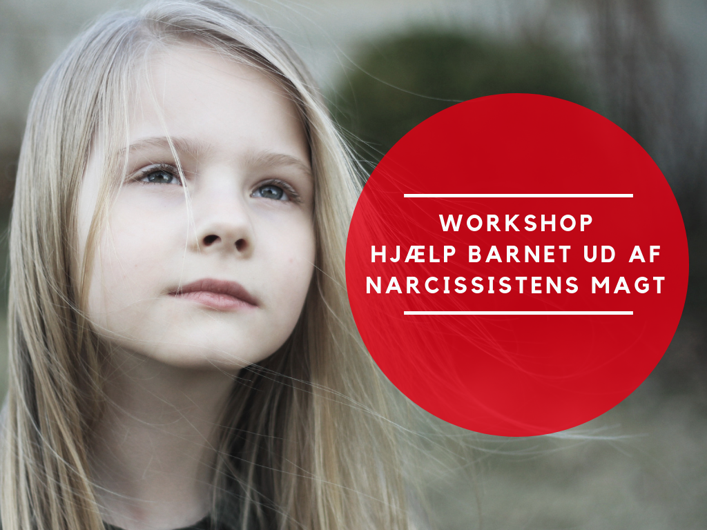 Berith Siegumfeldt - workshop - Hjaelp barnet ud af narcissistens magt